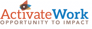 ActivateWork logo with tagline, "Opportunity to Impact"