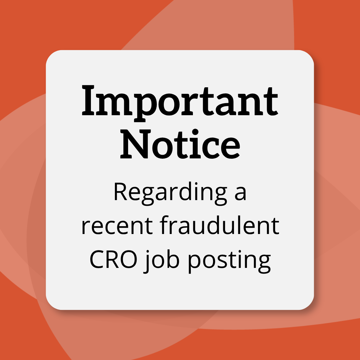 Important notice regarding a recent fraudulent CRO Job Posting on LinkedIn